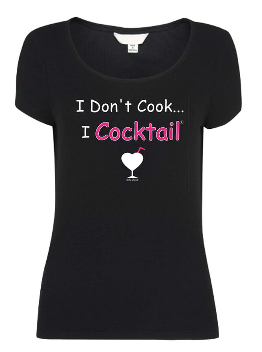 I Don't Cook...I Cocktail Scoop Neck Black Shirt
